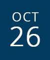 Navy rectangle with white text reading: OCT 26.